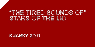 the tired sounds of - stars of the lid Kranky 2001